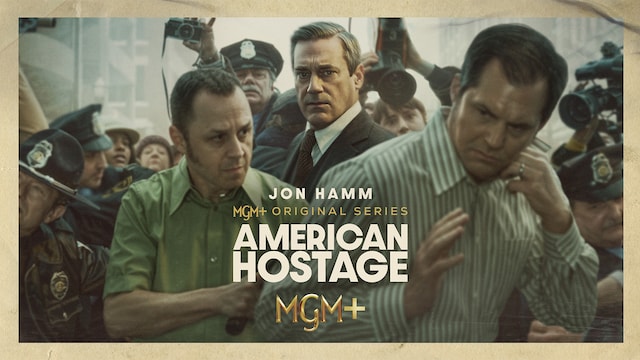 MGM exclusive original American Hostage on MGM+.