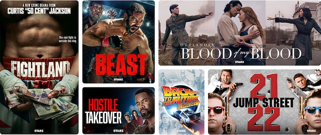STARZ exclusive titles Fightland, Beast, Hostile Takeover, The Back to the Future 30th Anniversary Trilogy, Outlander: Blood of my Blood, 21 Jump Street and 22 Jump Street.